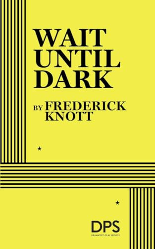Wait Until Dark (Knott) by Frederick Knott, 9780822212164