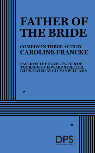 Father of the Bride by Caroline Francke, Edward Streeter, Gluyas Williams, 9780822203902
