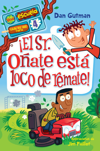 ¡El Sr. Oñate está loco de remate! / Mr. Burke Is Berserk! (Spanish Edition) by Dan Gutman, Jim Paillot, 9781646840113