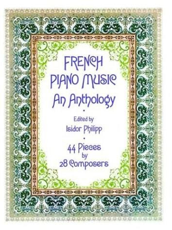 French Piano Music, An Anthology by Isidor Philipp, 9780486233819