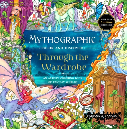 Mythographic Color and Discover: Through the Wardrobe (An Artist's Coloring Book of Fantasy Worlds) by Fabiana Attanasio, 9781250475084