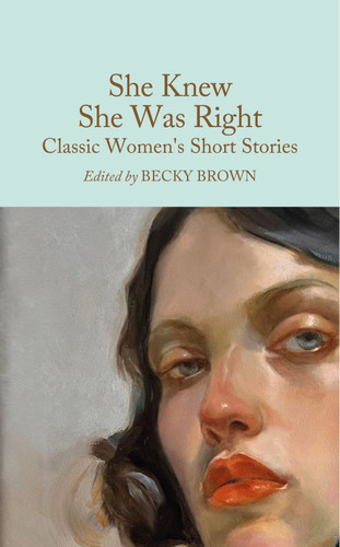 She Knew She Was Right: Classic Women's Short Stories (Miniature Edition) by Becky Brown, 9781035092512