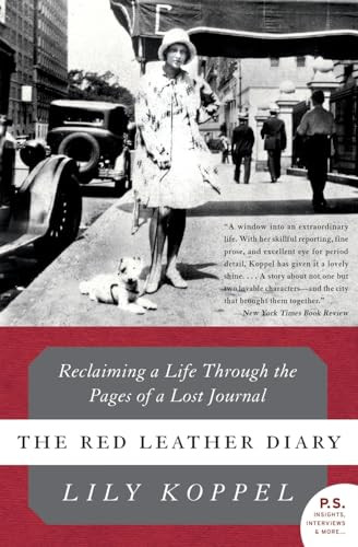 The Red Leather Diary (Reclaiming a Life Through the Pages of a Lost Journal) by Lily Koppel, 9780061256783
