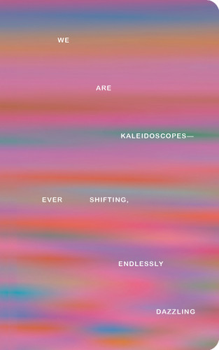 Write Now Journal: We Are Kaleidoscopes-Ever Shifting, Endlessly Dazzling. by COMPENDIUM, 9798217214747