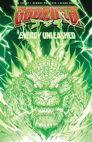 Godzilla [Kai-Sei Era]: Energy Unleashed by Tim Seeley, Hendry Prasetya, Giada Belviso, 9798887244945