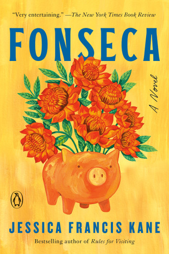 Fonseca (A Novel) by Jessica Francis Kane, 9780593298879