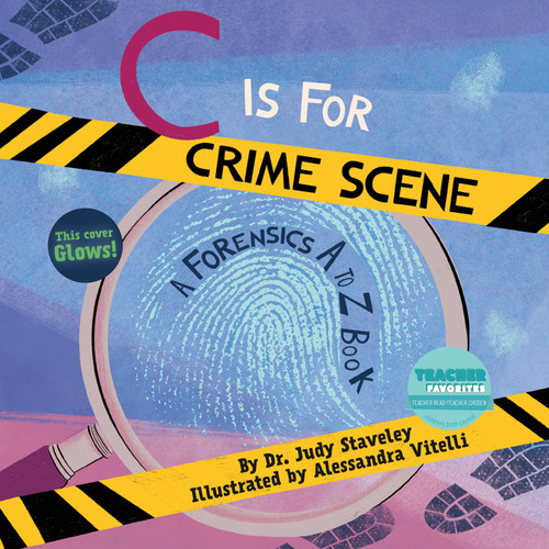 C Is for Crime Scene (A Forensics A to Z Book) by Alessandra Vitelli, Judy Staveley, 9781958629918