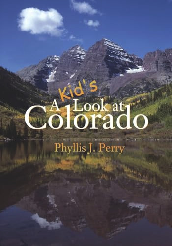 Kids A Look at Colorado by Phyllis Perry, 9781555918569