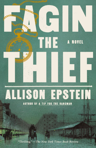 Fagin the Thief (A Novel) by Allison Epstein, 9780593687802