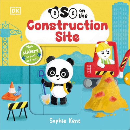 OSO on the Construction Site by Sophie Kent, 9798217316373