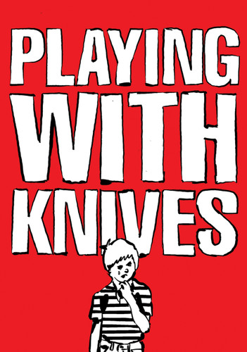 Playing With Knives (A Fictionalized Serial Killer Memoir) by Edwin Burdis, 9781990521591