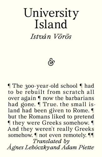 University Island by István Vörös, Ágnes Lehóczky, Adam Piette, 9781916751811