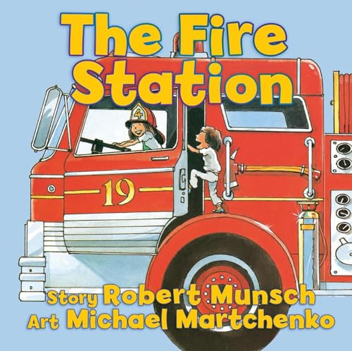 The Fire Station by Robert Munsch, Michael Martchenko, 9781554514236