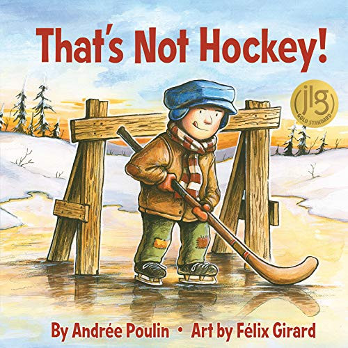 That's Not Hockey! by Andrée Poulin, Félix Girard, 9781773210506