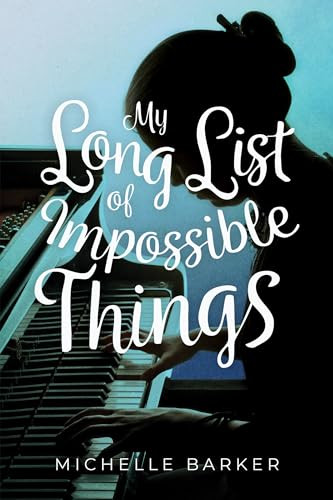 My Long List of Impossible Things by Michelle Barker, 9781773213644