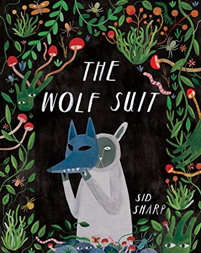 The Wolf Suit by Sid Sharp, 9781773217208