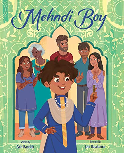 Mehndi Boy by Zain Bandali, Jani Balakumar, 9781773217925