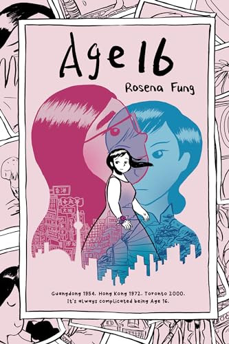 Age 16 by Rosena Fung, 9781773218342