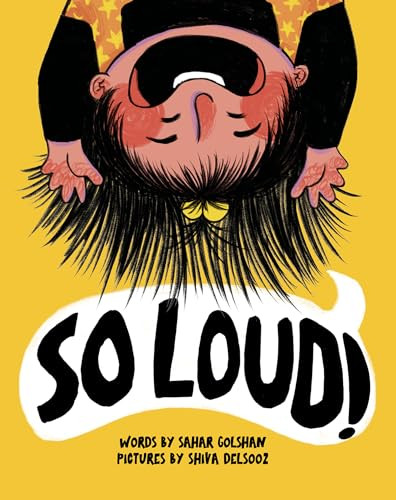 So Loud! by Sahar Golshan, Shiva Delsooz, 9781773218595