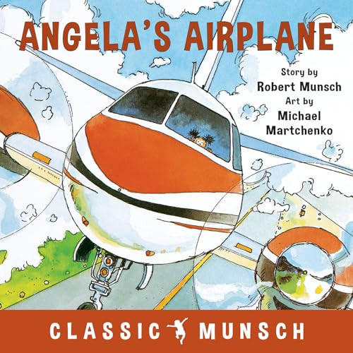 Angela's Airplane by Robert Munsch, Michael Martchenko, 9781773210766