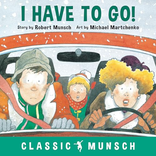 I Have to Go! by Robert Munsch, Michael Martchenko, 9781773211060