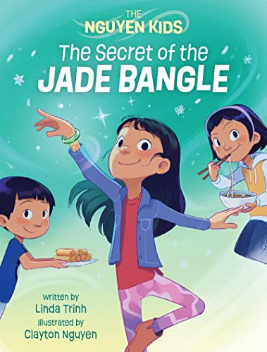 The Secret of the Jade Bangle by Linda Trinh, Clayton Nguyen, 9781773217154