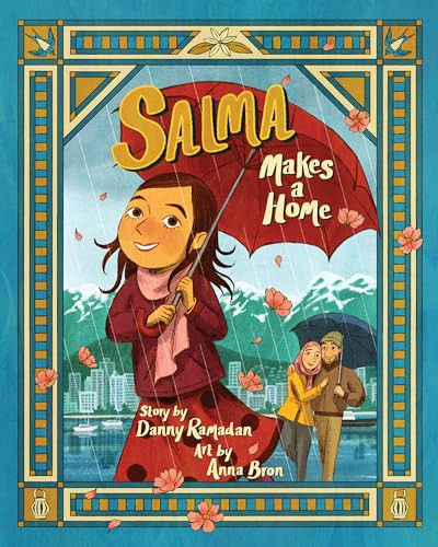 Salma Makes a Home by Danny Ramadan, Anna Bron, 9781773217628