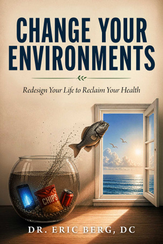 Environment First (Your Body Is Not Broken-Your World Is) by Eric Berg, 9781631441196