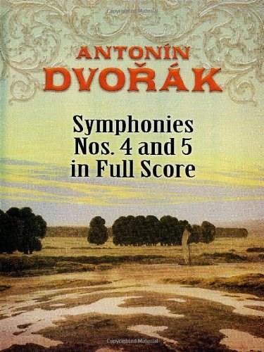 Symphonies Nos. 4 and 5 in Full Score by Antonin Dvorák, 9780486464381