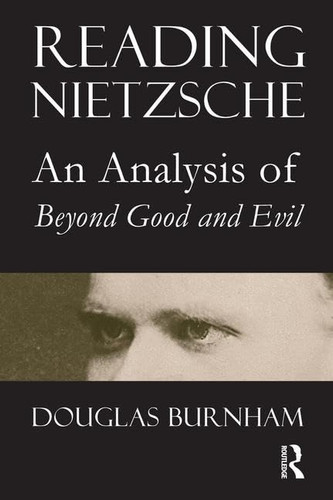 Reading Nietzsche (An Analysis of Beyond Good and Evil) by Douglas Burnham, 9780773532502