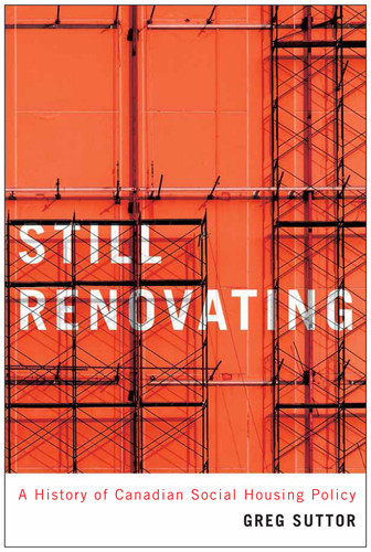 Still Renovating (A History of Canadian Social Housing Policy) by Greg Suttor, 9780773548152