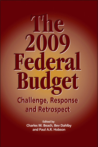 The 2009 Federal Budget (Challenge, Response and Retrospect) by Charles M. Beach, Bev Dahlby, Paul A.R. Hobson, 9781553391654