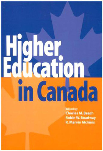 Higher Education in Canada by Charles M. Beach, Robin Boadway, Marvin Mcinnis, 9781553390701