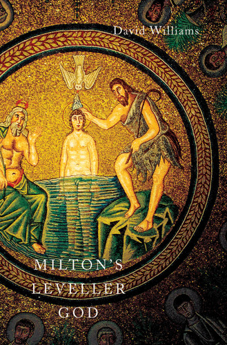 Milton's Leveller God by David Williams, 9780773550346