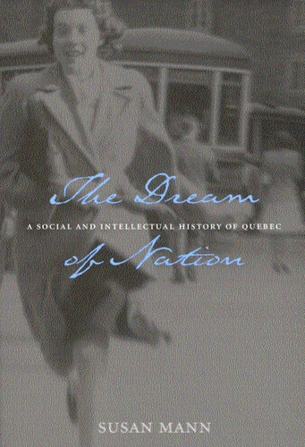 The Dream of Nation, Second Edition by Susan Mann, 9780773524101