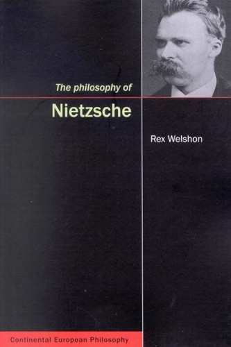 The Philosophy of Nietzsche by Rex Welshon, 9780773527775