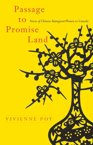 Passage to Promise Land (Voices of Chinese Immigrant Women to Canada) by Vivienne Poy, 9780773541498