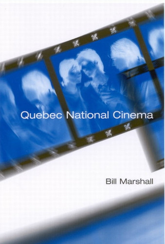 Quebec National Cinema by Bill Marshall, 9780773521162