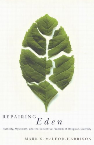 Repairing Eden (Humility, Mysticism, and the Existential Problem of Religious Diversity) by Mark S. Mcleod-Harrison, 9780773530591