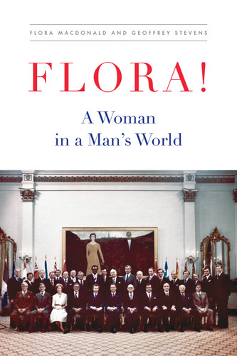 Flora! (A Woman in a Man's World) by Flora Macdonald, Geoffrey Stevens, 9780228018421