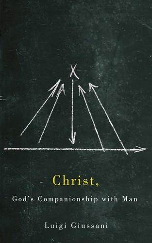 Christ, God's Companionship with Man by Luigi Giussani, 9780773545663