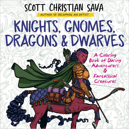 Knights, Gnomes, Dragons & Dwarves (A Coloring Book of Daring Adventurers & Fantastical Creatures) by Scott Christian Sava, 9798318617911