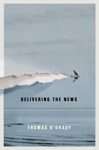 Delivering the News by Thomas O'Grady, 9780773556355