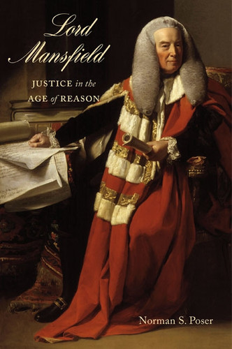 Lord Mansfield (Justice in the Age of Reason) by Norman S. Poser, 9780773545328
