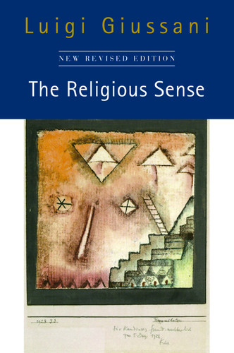 The Religious Sense (New Revised Edition) by Luigi Giussani, John Zucchi, Jean Bethke Elshtain, 9780228016212