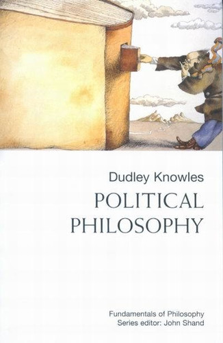 Political Philosophy by Dudley Knowles, 9780773522374