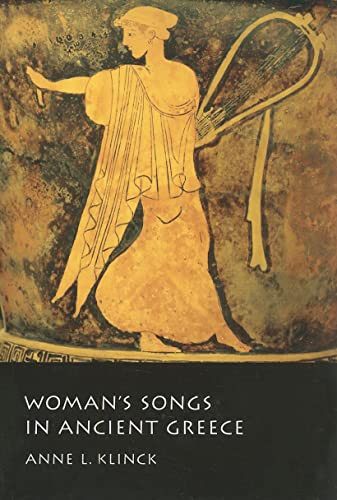 Woman's Songs in Ancient Greece by Anne L. Klinck, 9780773534490