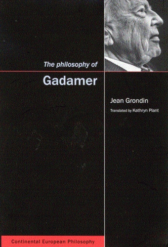 The Philosophy of Gadamer by Jean Grondin, Kathryn Plant, 9780773524705