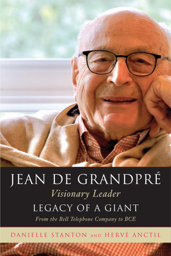 Jean de Grandpré (Legacy of a Giant) by Danielle Stanton, Hervé Anctil, 9780228012085