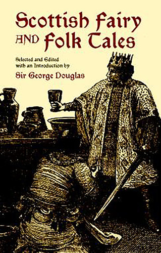 Scottish Fairy and Folk Tales by George Douglas, 9780486411408